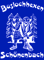 Buslochhexen Schönenbach